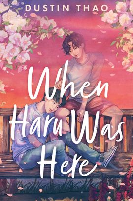 Thao, Dustin | When Haru Was Here