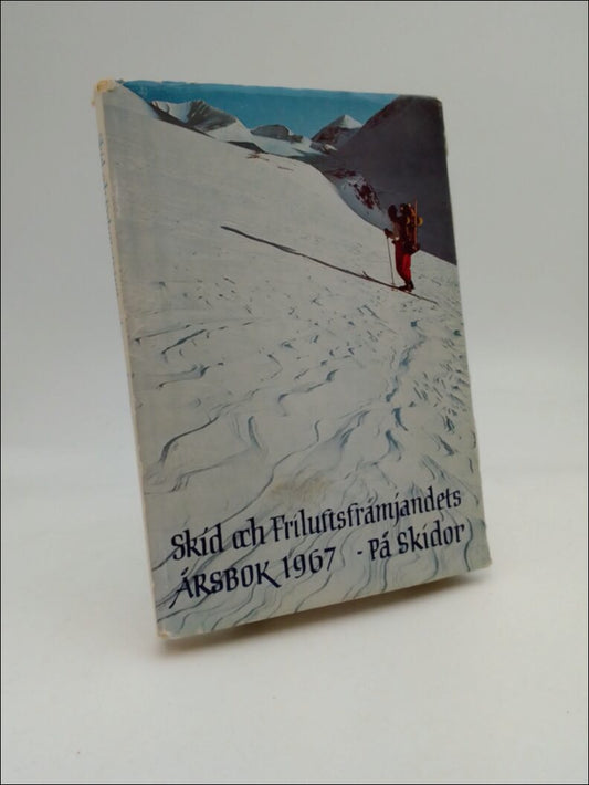 Rosén, Bo (red) | Skid och Friluftsfrämjandets Årsbok 1967 : På skidor