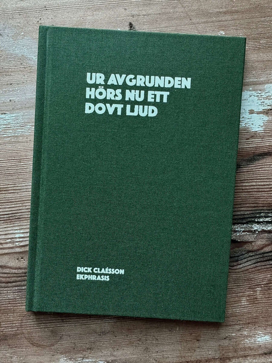 Claésson, Dick | Ur avgrunden hörs nu ett dovt ljud