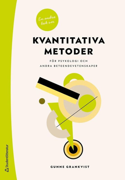 Grankvist, Gunne | En andra bok om kvantitativa metoder : För psykologi och andra beteendevetenskaper