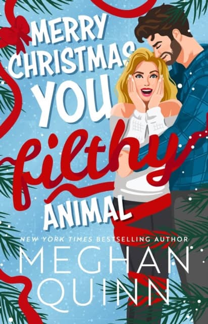 Quinn, Meghan | Merry Christmas, You Filthy Animal