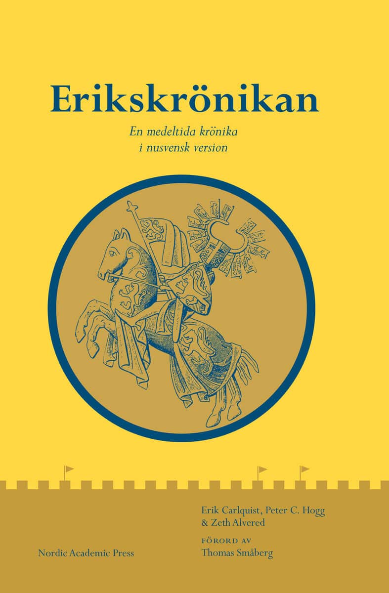 Småberg, Thomas | Erikskrönikan : En medeltida krönika i nusvensk version