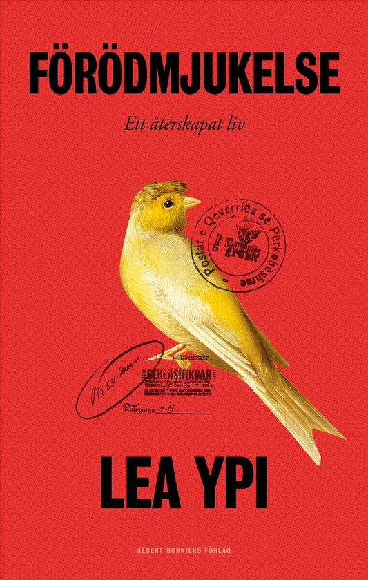 Ypi, Lea | Förödmjukelse : Ett återskapat liv