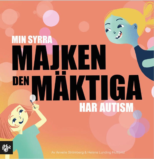 Strömberg, Annelie | Min syrra Majken den mäktiga har autism