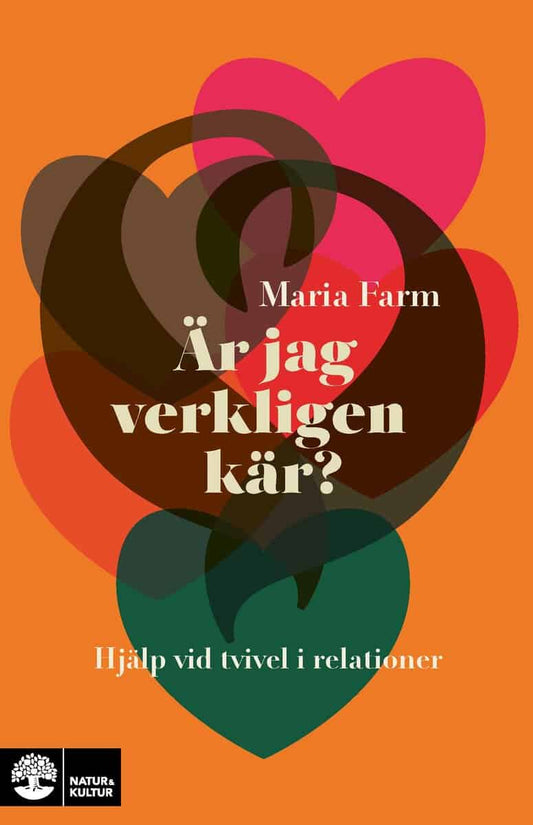 Farm, Maria | Är jag verkligen kär? : Hjälp vid tvivel i relationer