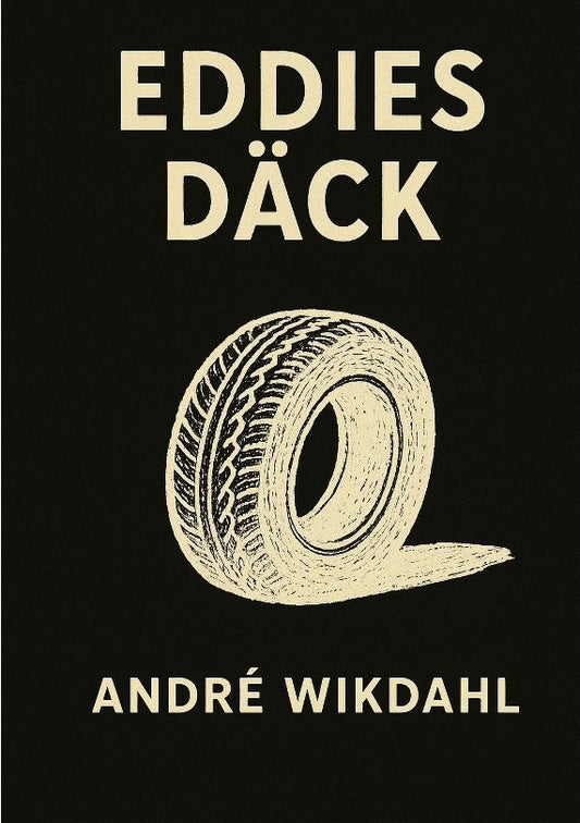 Wikdahl, André | Eddies däck : Noveller