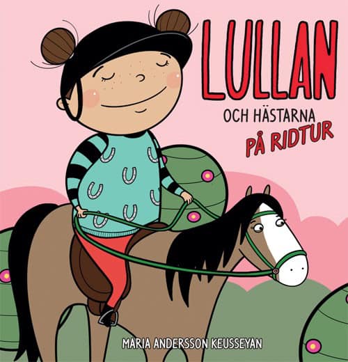 Andersson Keusseyan, Maria | Lullan och hästarna : På ridtur