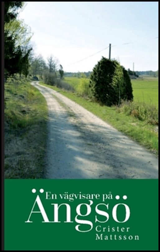 Mattsson, Crister | En vägvisare på Ängsö