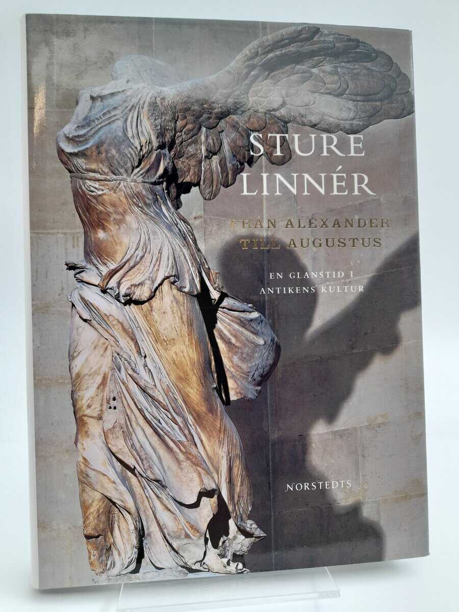 Linnér, Sture | Från Alexander till Augustus : En glanstid i antikens kultur