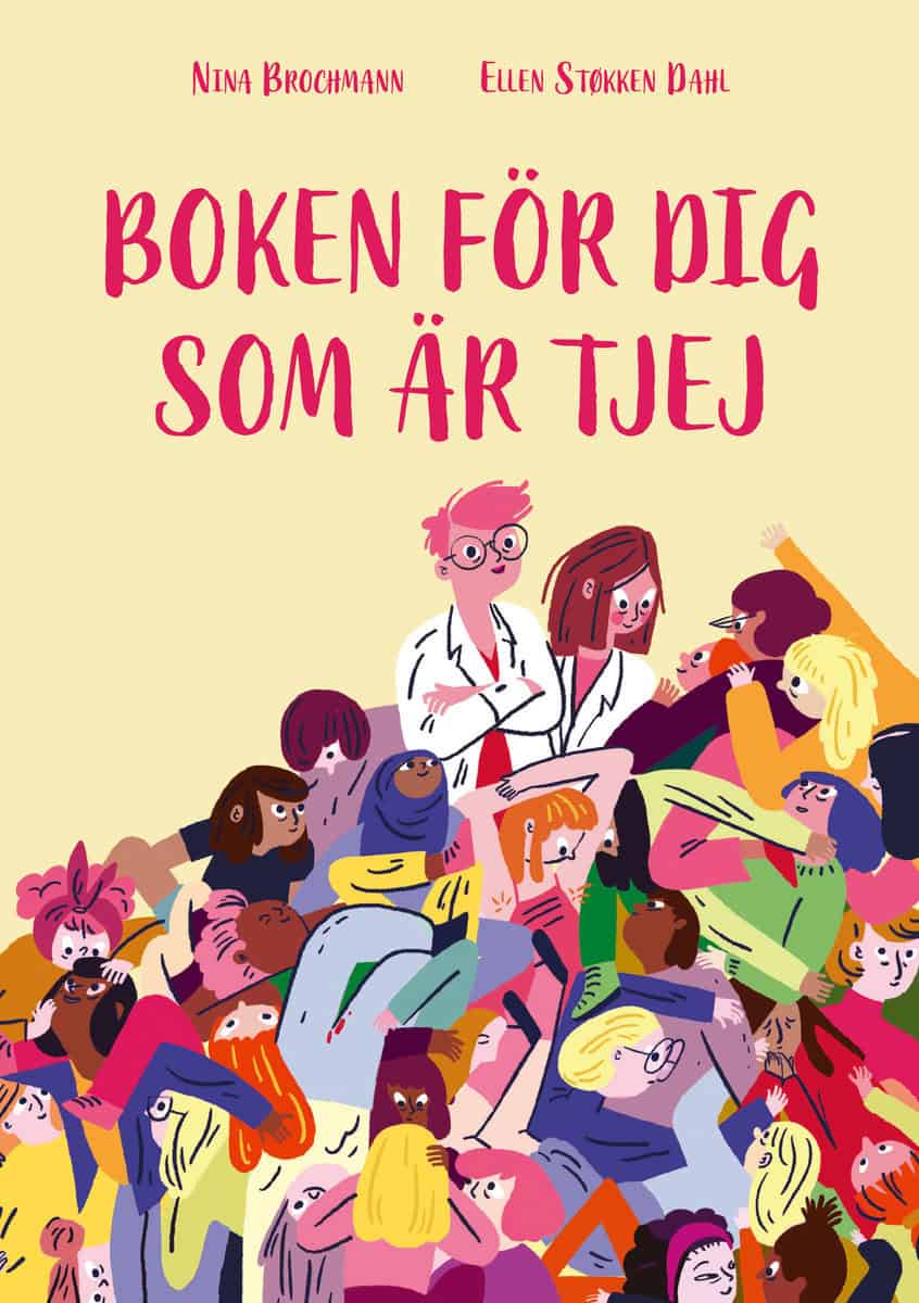Brochmann, Nina | Støkken Dahl, Ellen | Boken för dig som är tjej : Ellen och Ninas guide till puberteten