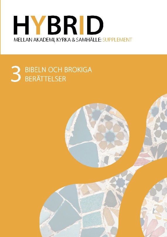 Carlstein, Carl-Magnus | Davage, David | Marken, Moa | Bibeln och brokiga berättelser : Festskrift för Greger Andersson