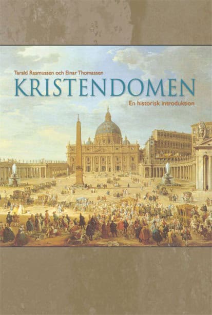 Rasmussen, Tarald | Thomassen, Einar | Kristendomen : En historisk introduktion