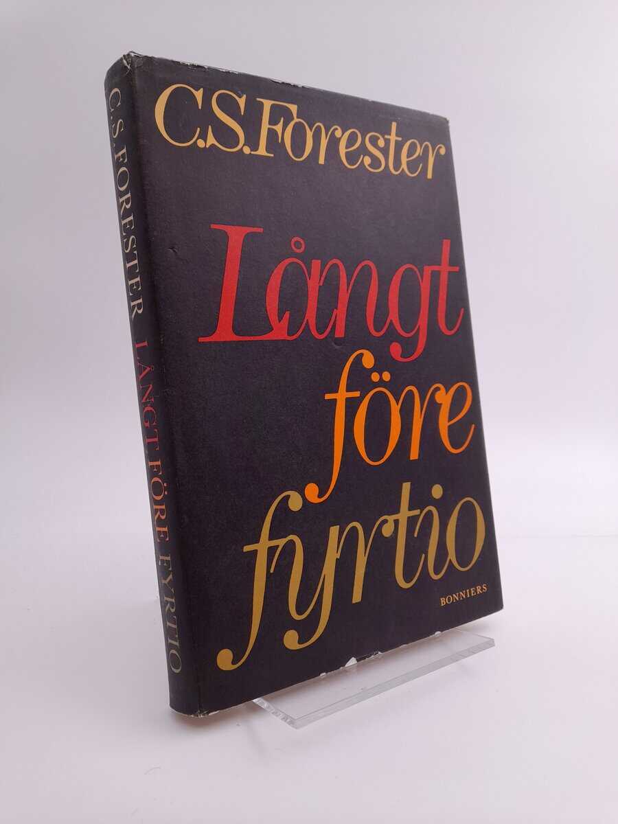 Forester, C. S. | Långt före fyrtio