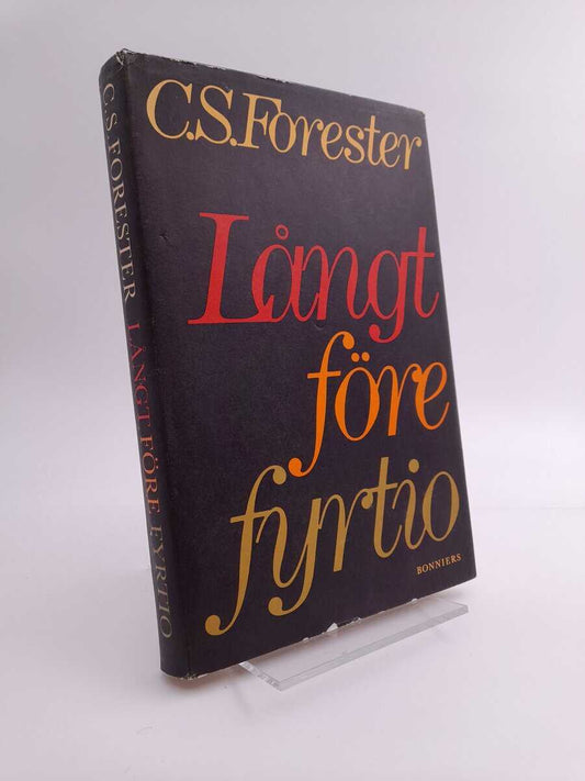 Forester, C. S. | Långt före fyrtio