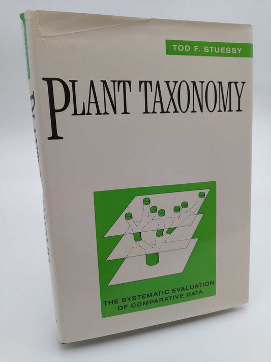 Stuessy, Tod F. | Plant taxonomy : The systematic evaluation of comparative data