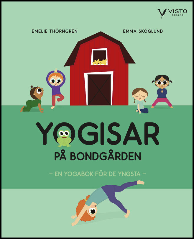 Thörngren, Emelie | Yogisar på bondgården : En yogabok för de yngsta