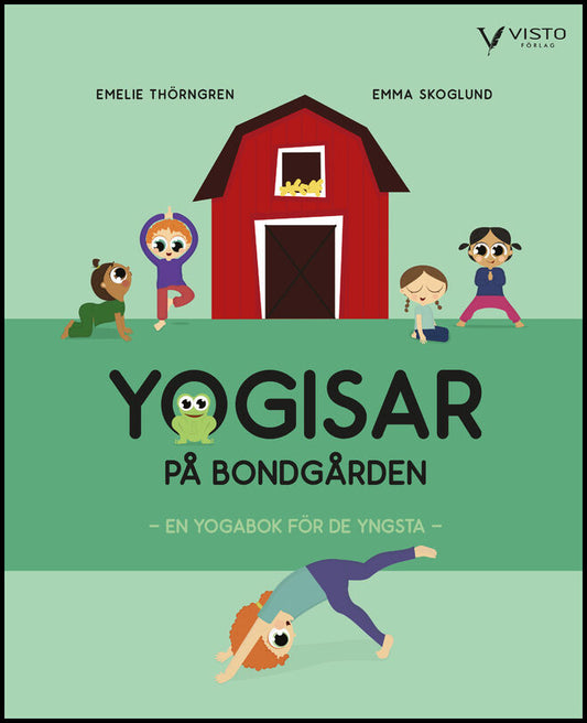 Thörngren, Emelie | Yogisar på bondgården : En yogabok för de yngsta