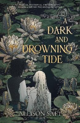 Allison, Saft | A Dark and Drowning Tide
