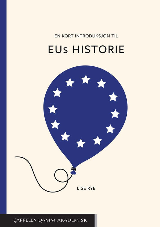 Rye, Lise | En kort introduksjon til EUs historie