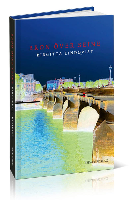 Lindqvist, Birgitta | Bron över Seine