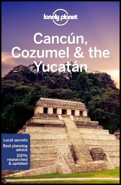 Lonely, Planet | Cancun, Cozumel & the Yucatan LP