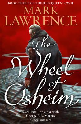 Lawrence, Mark | Red Queen's War (3) : The Wheel of Osheim