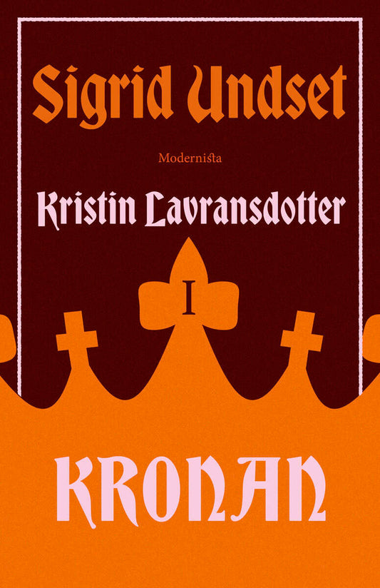 Undset, Sigrid | Kristin Lavransdotter 1. Kronan