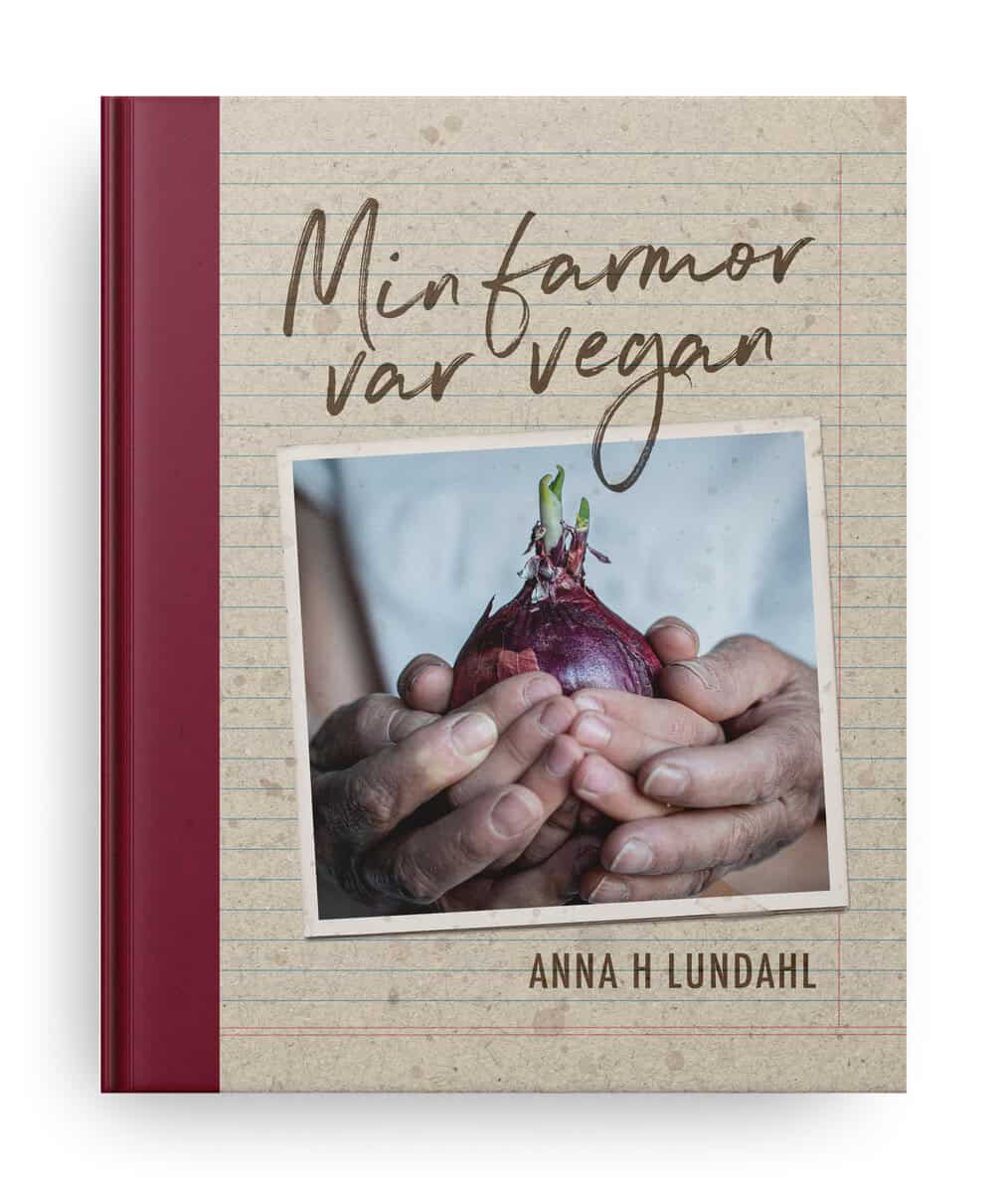 Lundahl, Anna H. | Min farmor var vegan