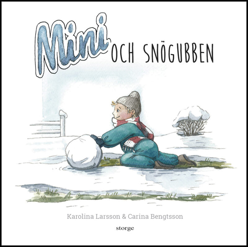 Larsson, Karolina | Bengtsson, Carina | Mini och snögubben