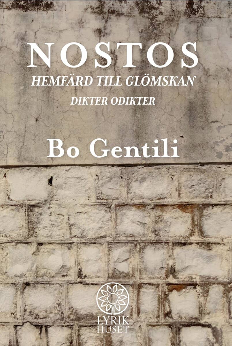 Gentili, Bo | Nostos : Hemfärd till glömskan - Dikter Odikter