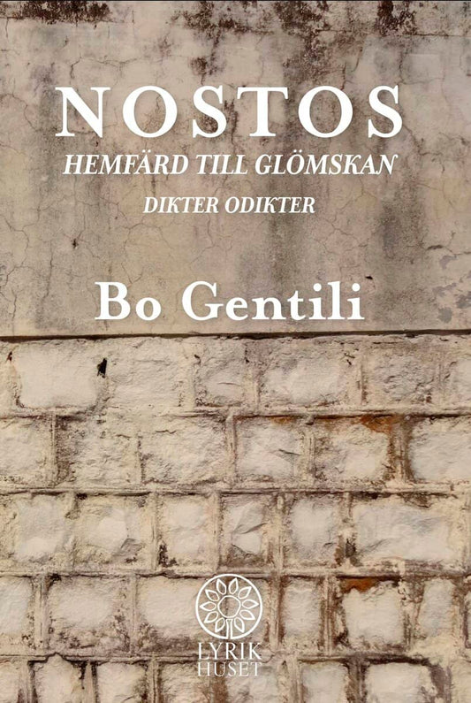 Gentili, Bo | Nostos : Hemfärd till glömskan - Dikter Odikter