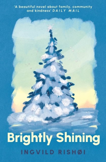 Rishoi, Ingvild | Brightly Shining