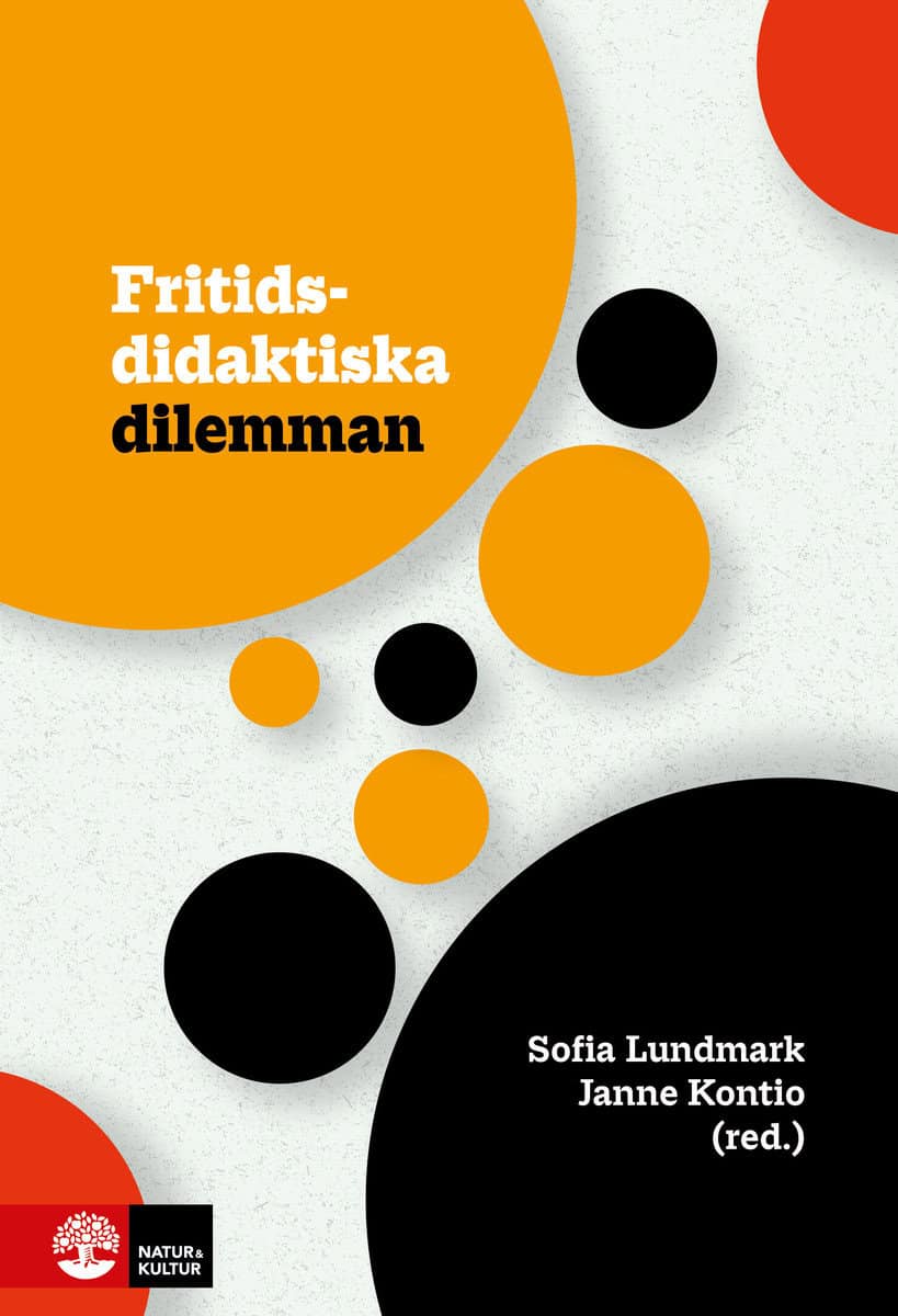 Lundmark, Sofia | Kontio, Janne | Fritidsdidaktiska dilemman