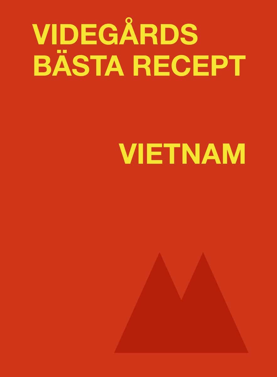 Videgård, Erik | Videgårds bästa recept : Vietnam