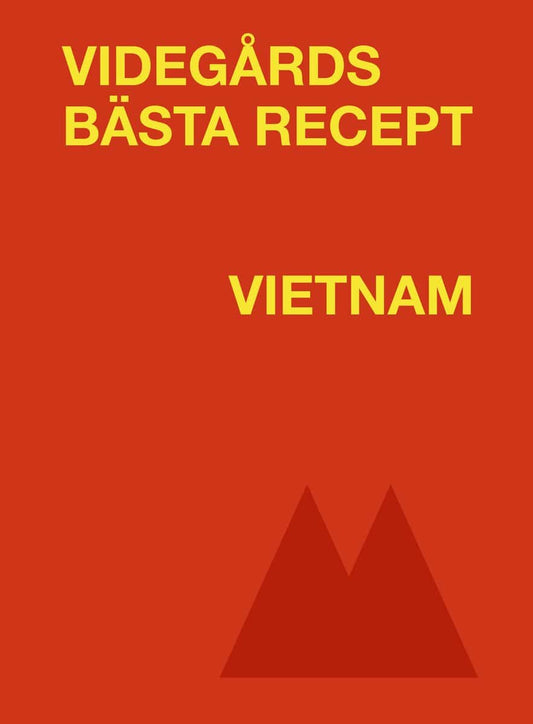 Videgård, Erik | Videgårds bästa recept : Vietnam