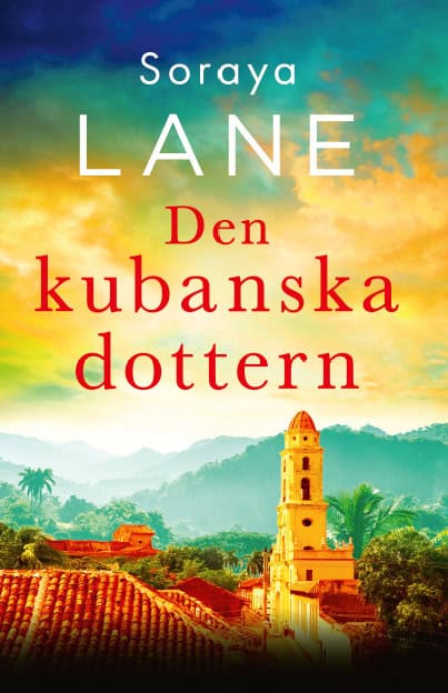 Lane, Soraya | Den kubanska dottern