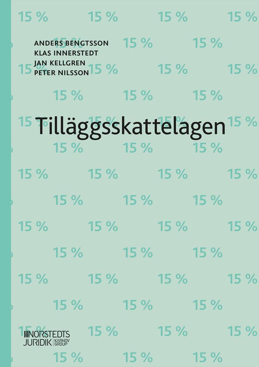 Bengtsson, Anders | Innerstedt, Klas | Kellgren, Jan | Nilsson, Peter | Tilläggsskattelagen