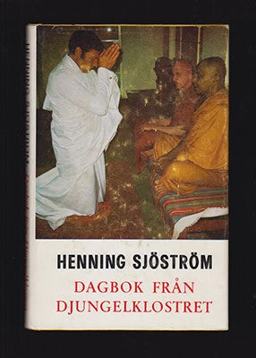 Sjöström, Henning | Dagbok från Djungelklostret : Bearbetad av Ernst Sjöström