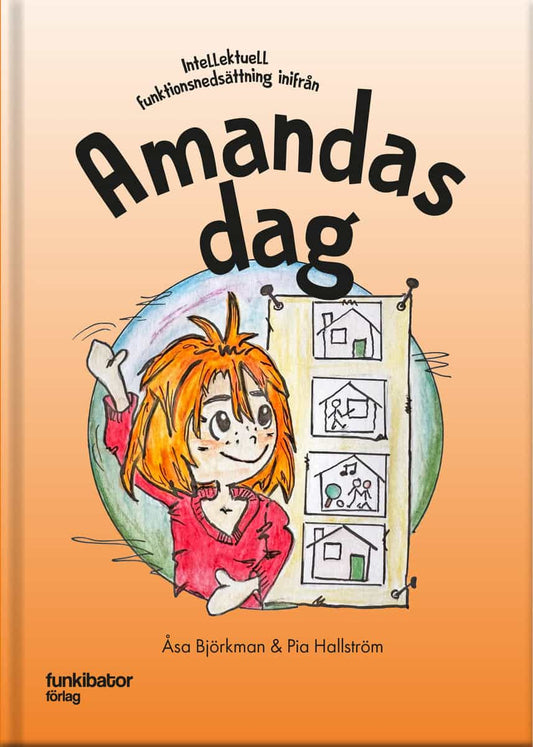 Björkman, Åsa | Hallström, Pia | Amandas dag : Intellektuell funktionsnedsättning inifrån