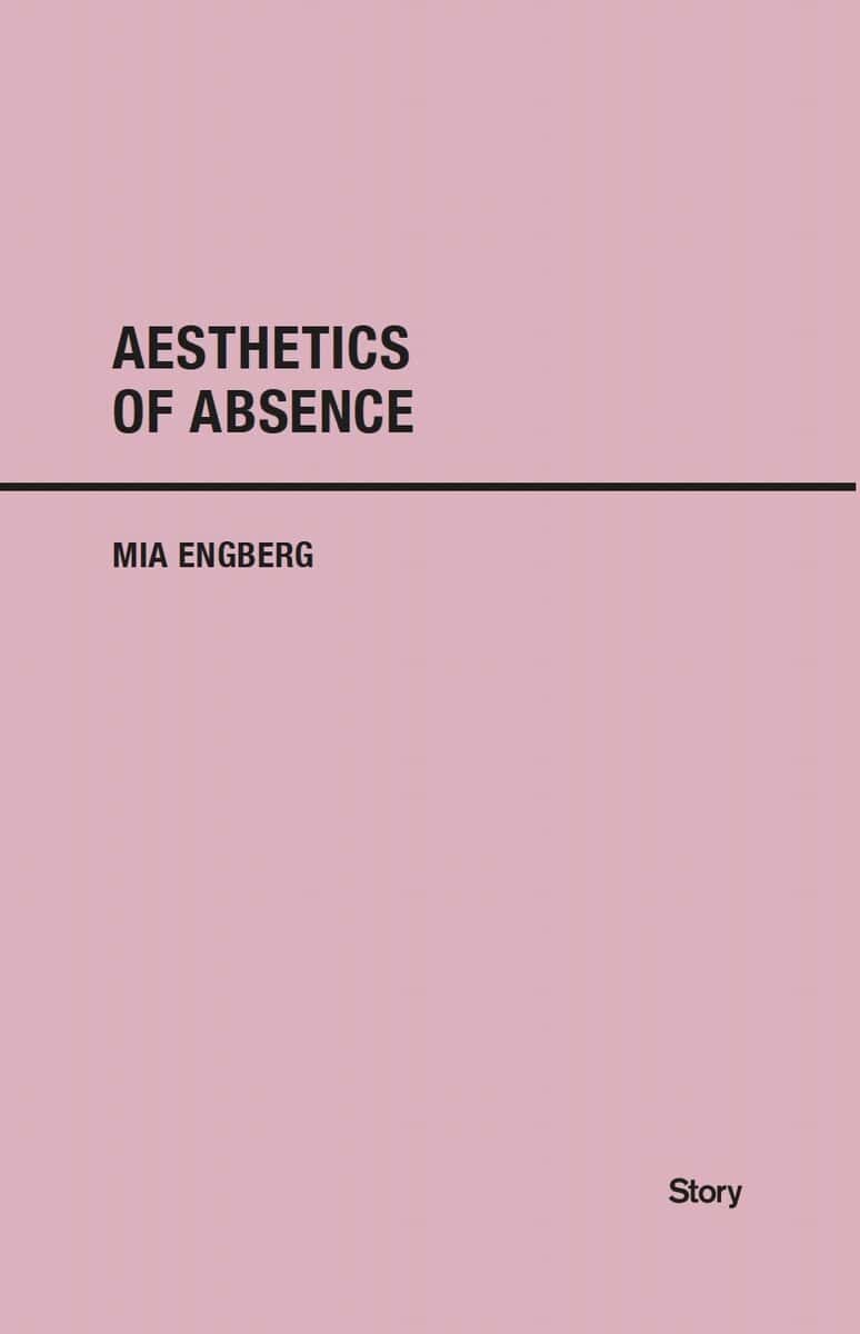 Engberg, Mia | Aesthetics of Absence