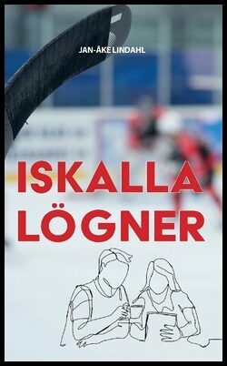 Lindahl, Jan-Åke | Iskalla lögner