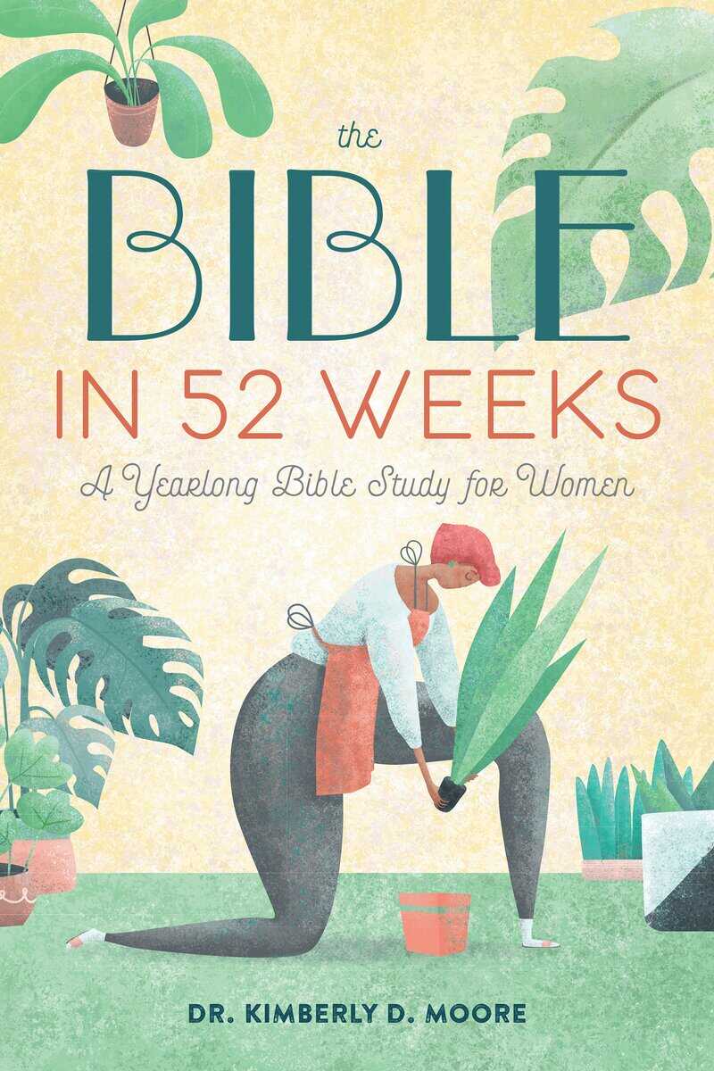 Moore, Kimberly D. | The Bible in 52 Weeks