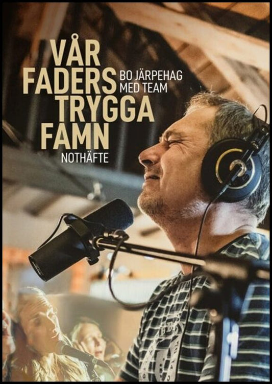 Vår Faders trygga famn : Bo Järpehag med team