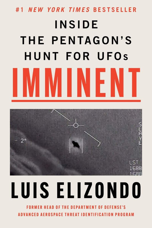 Elizondo, Luis | Imminent : Inside the Pentagon's Hunt for UFOs