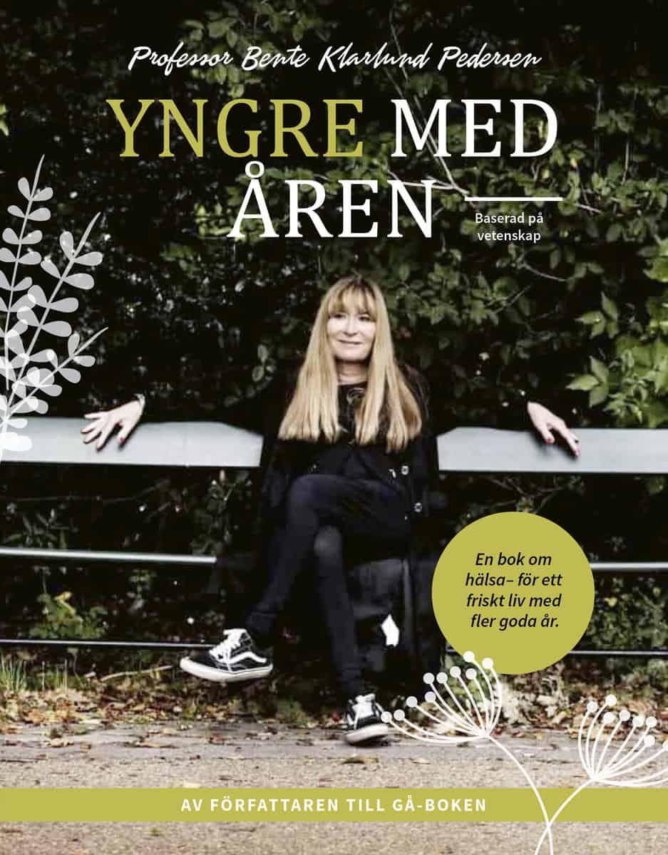 Klarlund Pedersen, Bente | Yngre med åren : En bok om hälsa - för ett friskt liv med fler goda år