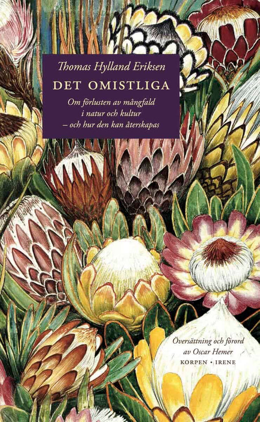 Hylland Eriksen, Thomas | Det omistliga : Om förlusten av mångfald i natur och kultur - och hur den kan återskapas