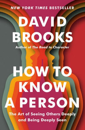 Brooks, David | How to Know a Person