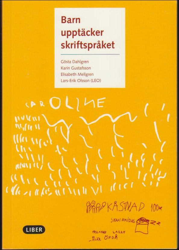 Dahlgren, Gösta & Gustafsson, Karin & Mellgren, Elisabeth | Barn upptäcker skriftspråket