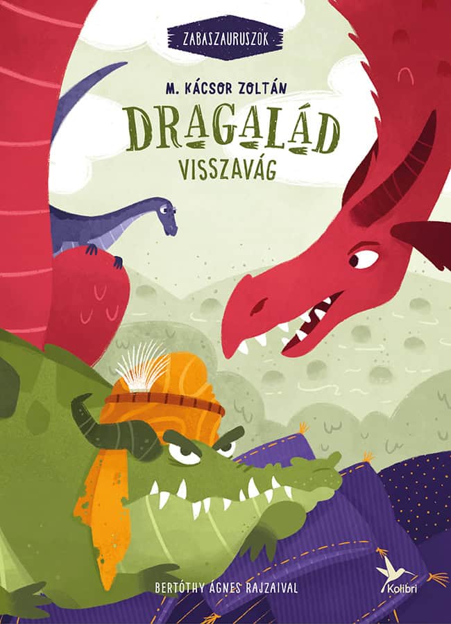 M. Kácsor , Zoltán | Dragalád visszavág. Zabaszauruszok 4