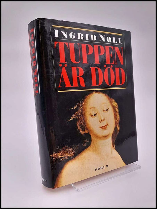 Noll, Ingrid | Tuppen är död